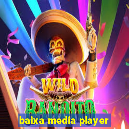 baixa media player